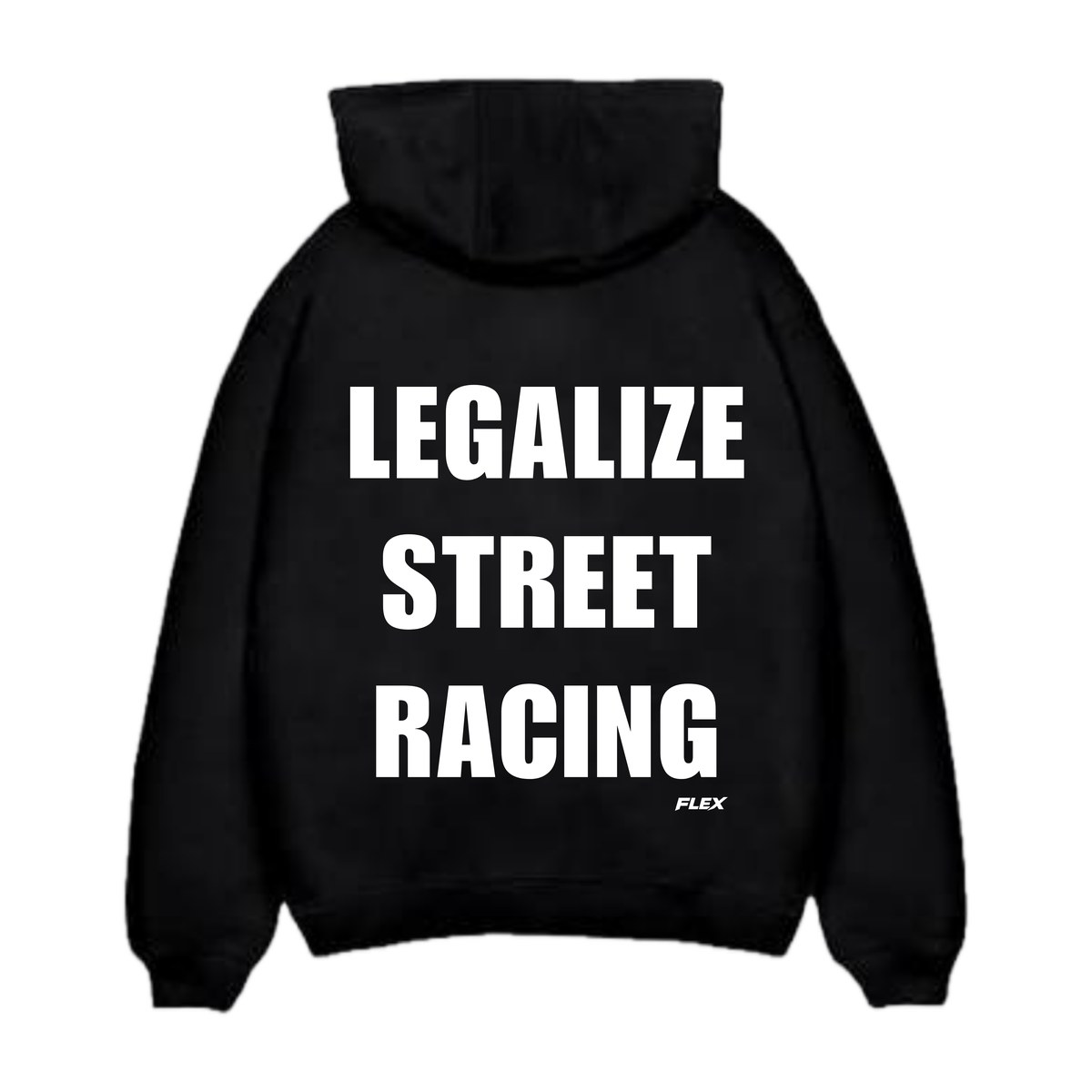 Legalize Street Racing hoodie